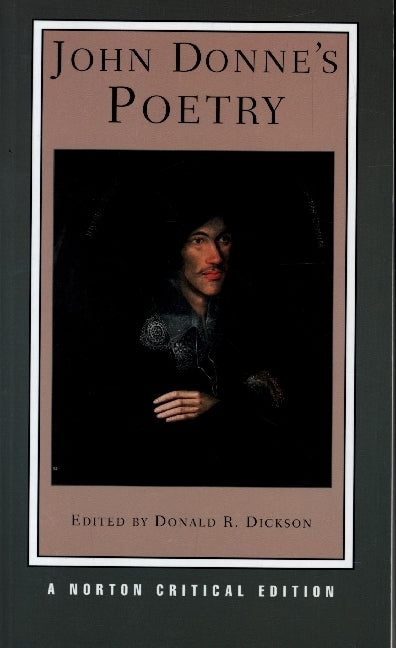 John Donne`s Poetry - A Norton Critical Edition (John Donne)