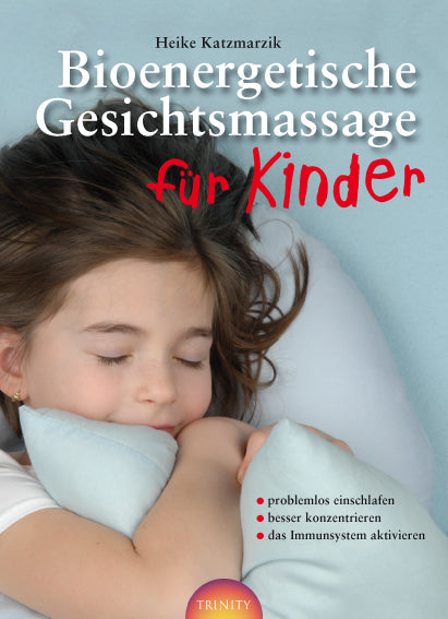 Bioenergetische Gesichtsmassage für Kinder (Heike Katzmarzik)