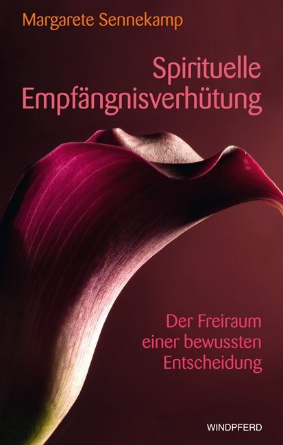 Spirituelle Empfängnisverhütung (Margarete Sennekamp)