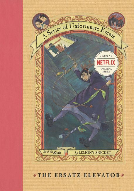 A Series of Unfortunate Events - The Ersatz Elevator (Lemony Snicket)