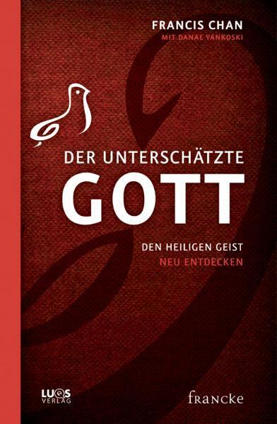 Der unterschätzte Gott (Francis Chan)