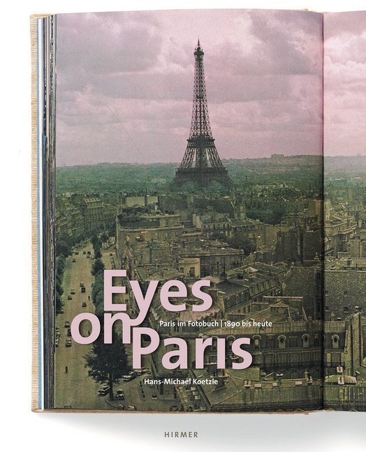 Eyes on Paris (Hans-Michael Koetzle)