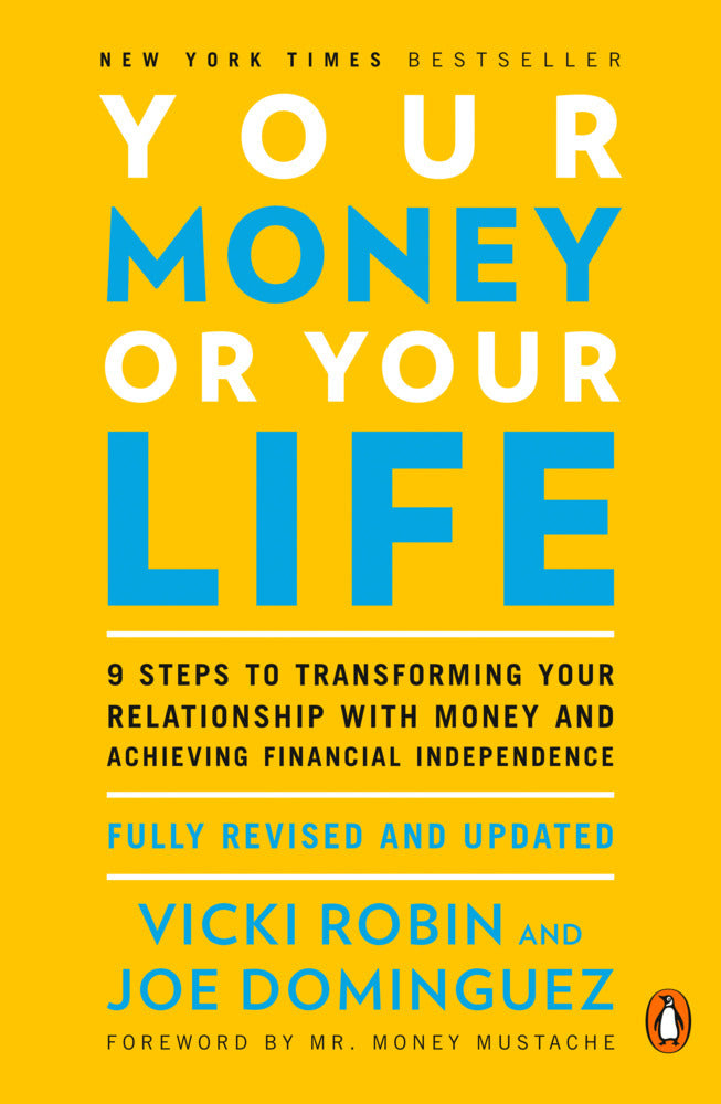 Your Money or Your Life (Vicki Robin)