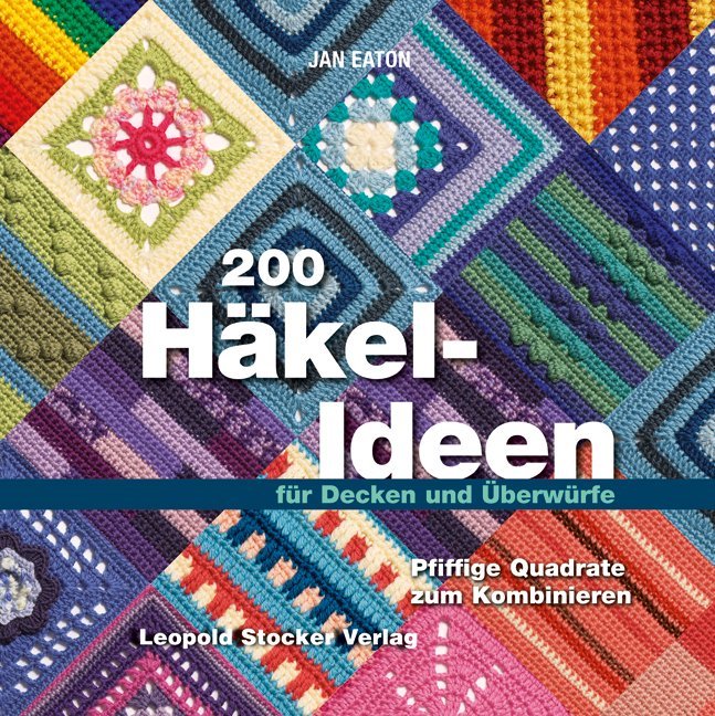 200 Häkel-Ideen für Decken und Überwürfe (Jan Eaton)