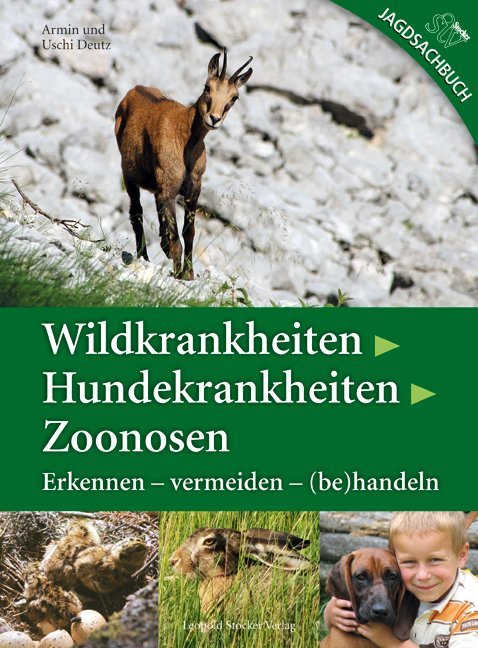 Wildkrankheiten, Hundekrankheiten, Zoonosen (Armin Deutz)