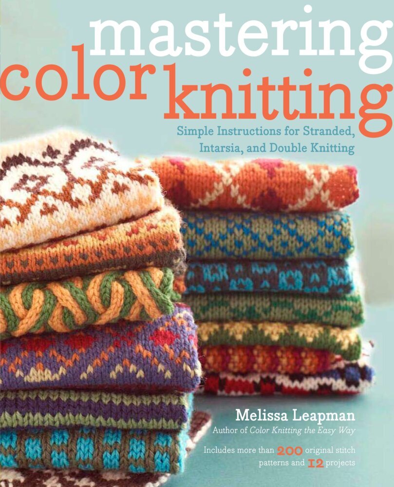 Mastering Color Knitting (Melissa Leapman)