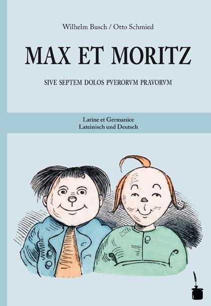Max et Moritz sive septem dolos puerorum pravorum / Max und Moritz (Wilhelm Busch)