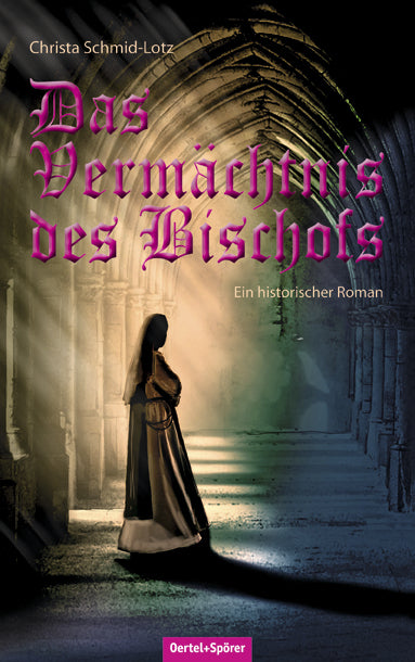 Das Vermächtnis des Bischofs (Christa Schmid-Lotz)