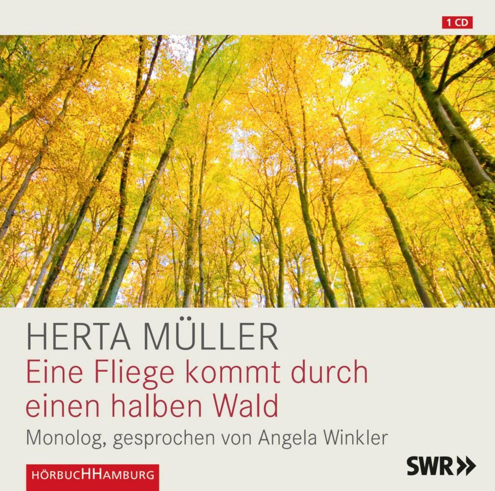 Eine Fliege kommt durch einen halben Wald, 1 Audio-CD (Herta Müller)