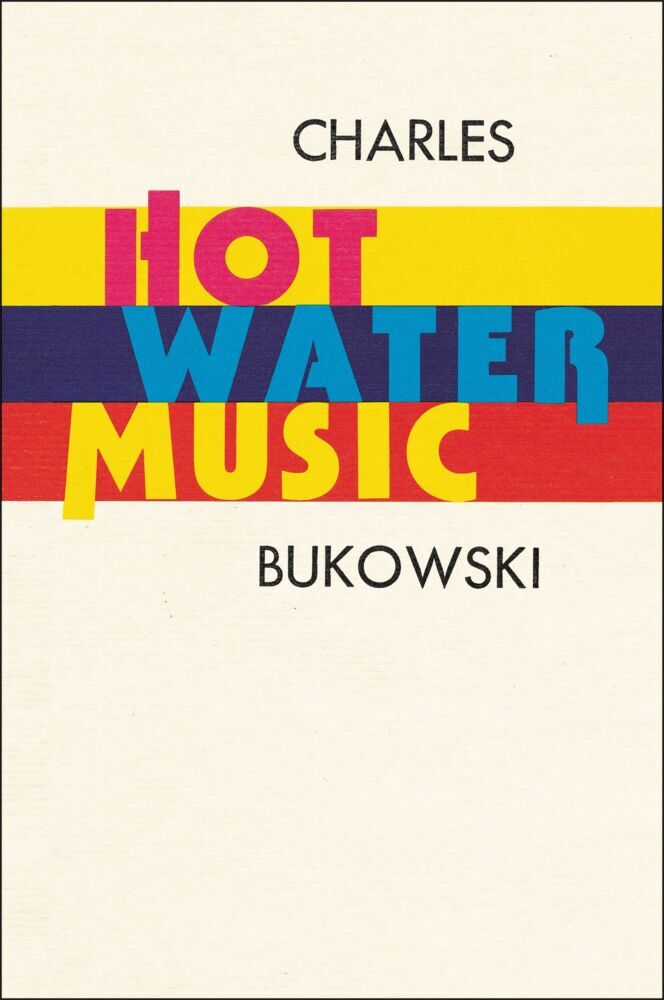 Hot Water Music, English edition (Charles Bukowski)
