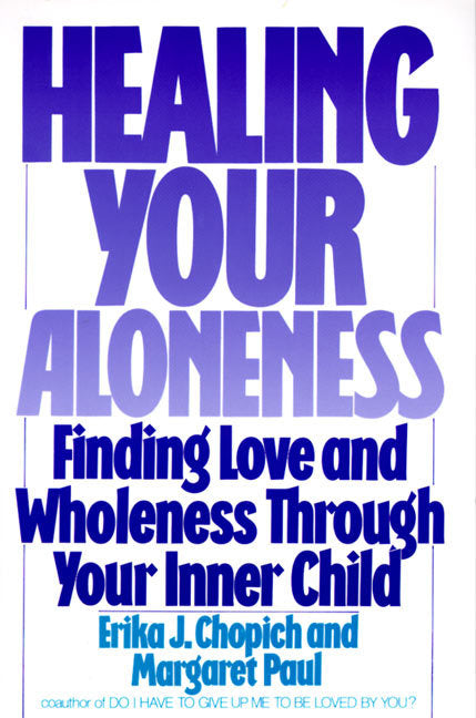 Healing Your Aloneness (Margaret Paul)