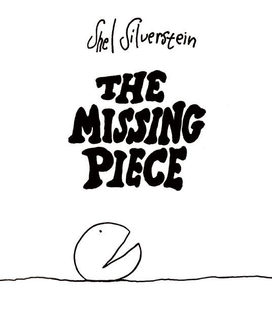 The Missing Piece (Shel Silverstein)