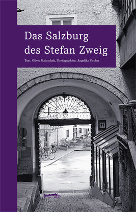 Das Salzburg des Stefan Zweig (Oliver Matuschek)