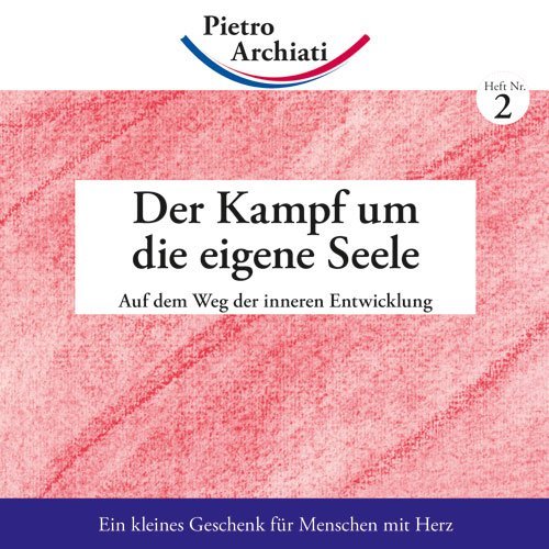Der Kampf um die eigene Seele (Pietro Archiati)