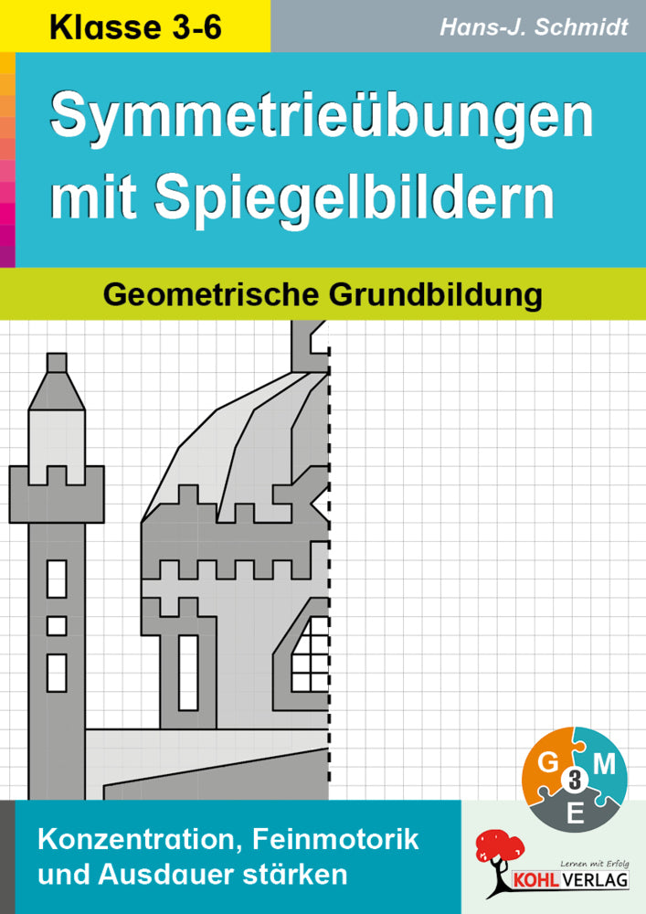 Symmetrieübungen mit Spiegelbildern / Geometrische Grundbildung (Hans-J. Schmidt)