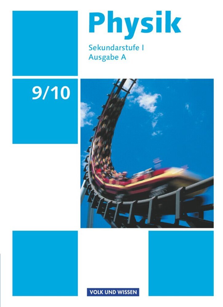 Physik - Ausgabe Volk und Wissen - Ausgabe A - Sekundarstufe I - 9./10. Schuljahr (Helmut F. Mikelskis)