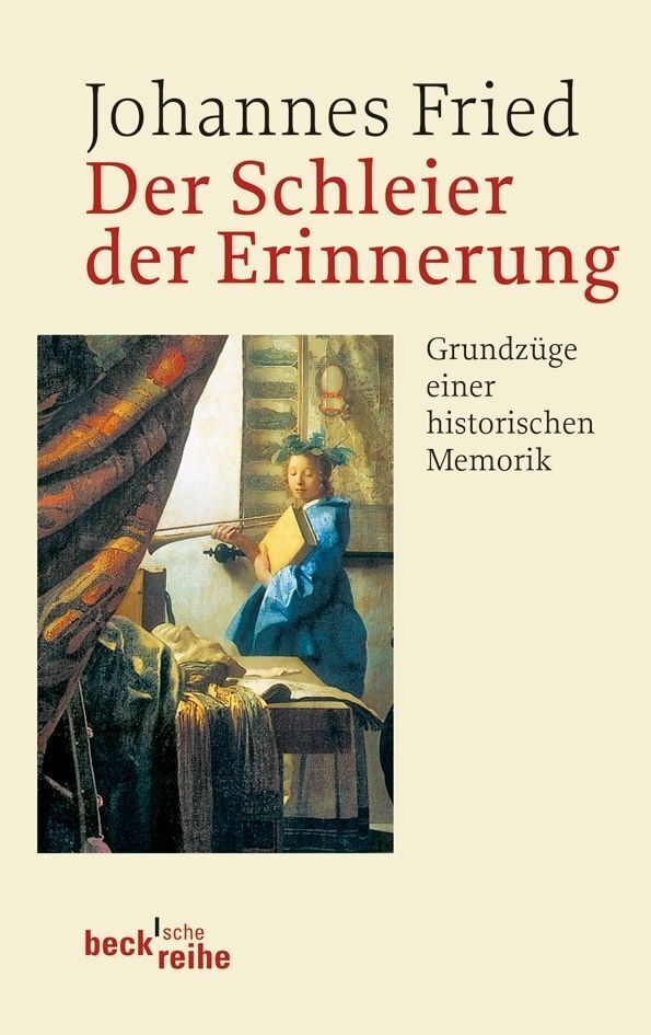 Der Schleier der Erinnerung (Johannes Fried)