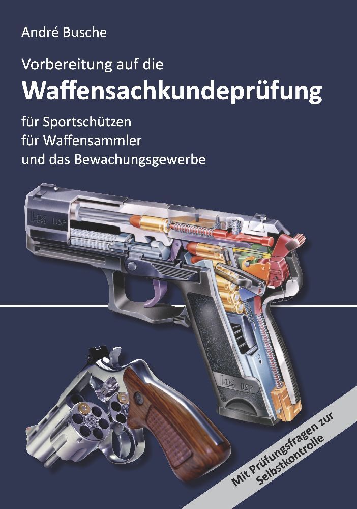Vorbereitung auf die Waffensachkundeprüfung (André Busche)