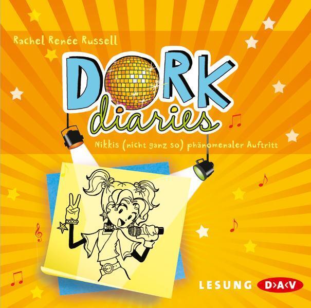 DORK Diaries - Nikkis (nicht ganz so) phänomenaler Auftritt, 2 Audio-CDs (Rachel Renée Russell)
