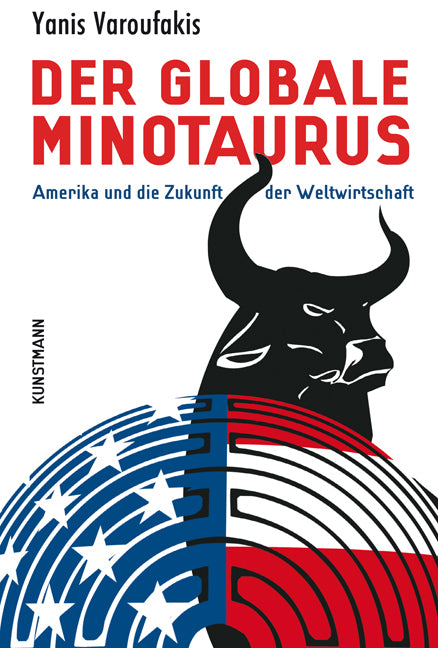 Der globale Minotaurus (Yanis Varoufakis)
