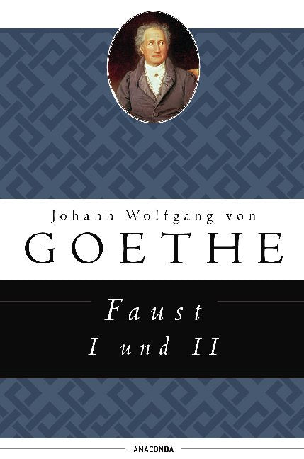 Faust I und II (Johann Wolfgang Von Goethe)