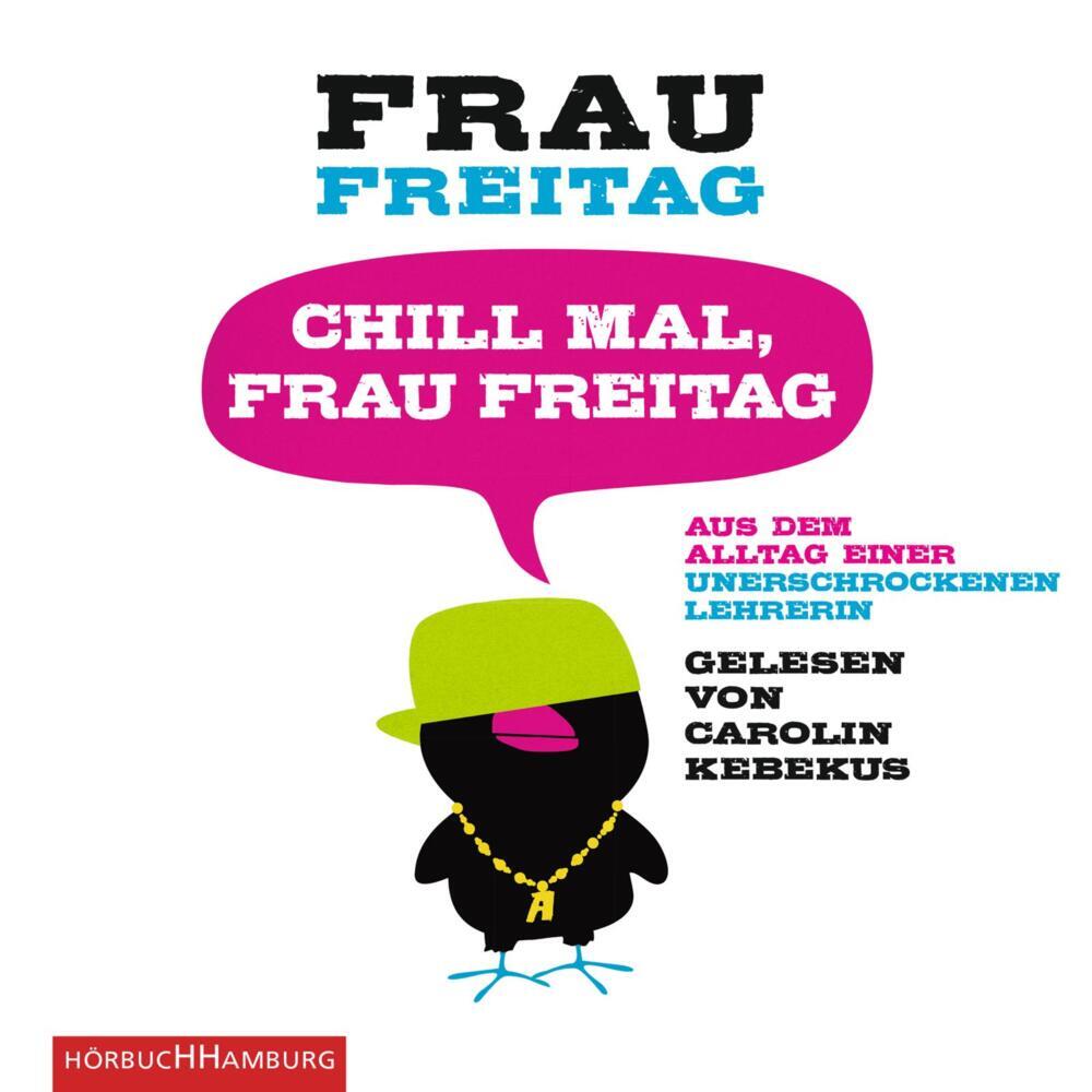 Chill mal, Frau Freitag, 3 Audio-CD (Frau Freitag)