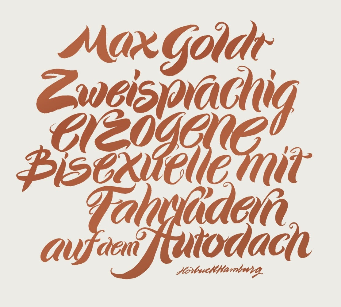 Zweisprachig erzogene Bisexuelle mit Fahrrädern auf dem Autodach, 2 Audio-CD (Max Goldt)