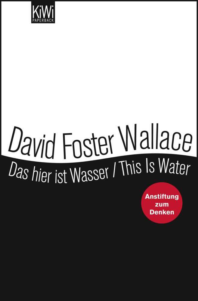Das hier ist Wasser. This is water (David Foster Wallace)