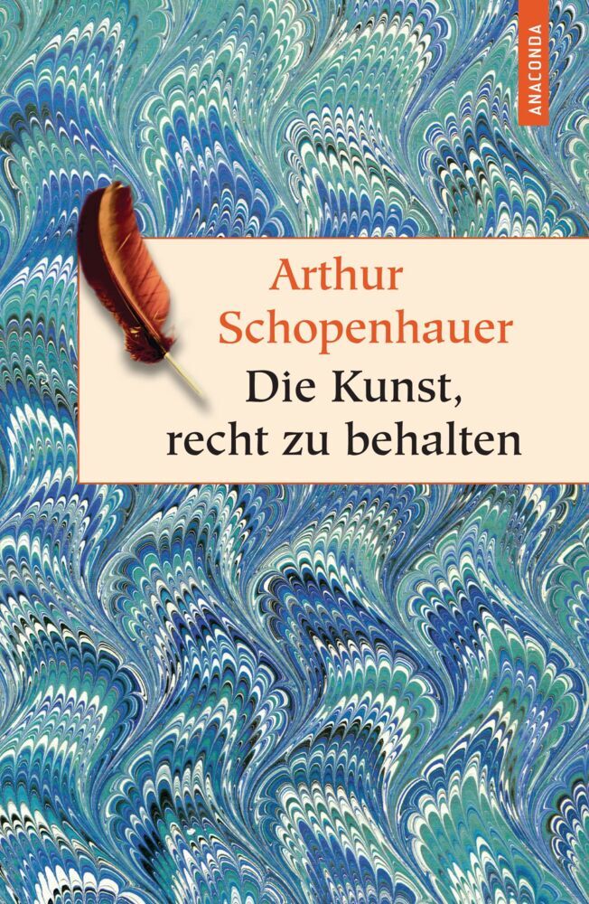 Die Kunst, recht zu behalten (Arthur Schopenhauer)