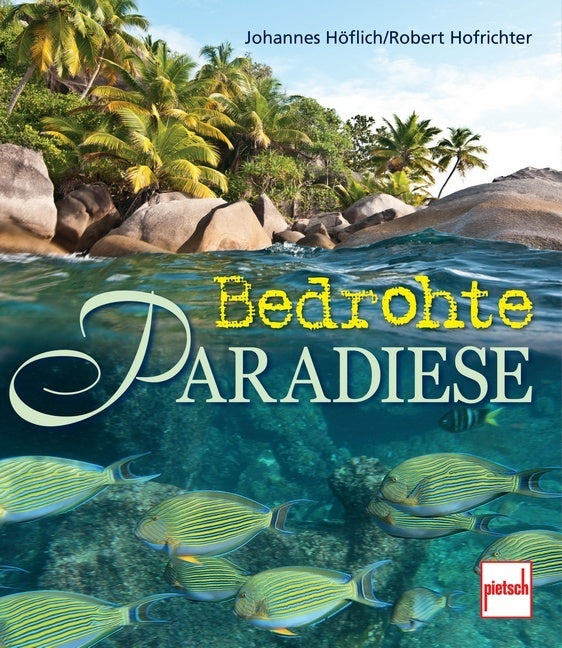 Bedrohte Paradiese (Johannes Höflich)