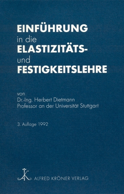 Einführung in die Elastizitäts- und Festigkeitslehre (Herbert Dietmann)