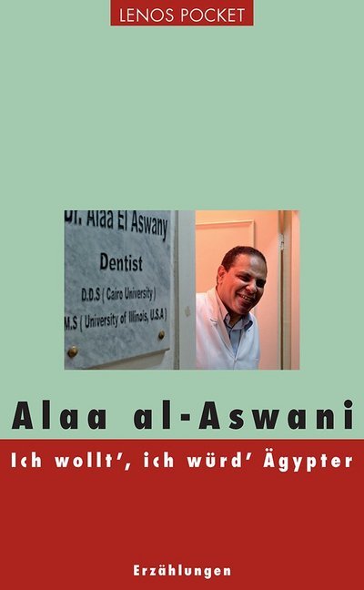 Ich wollt, ich würd Ägypter (Alaa Al- Aswani)