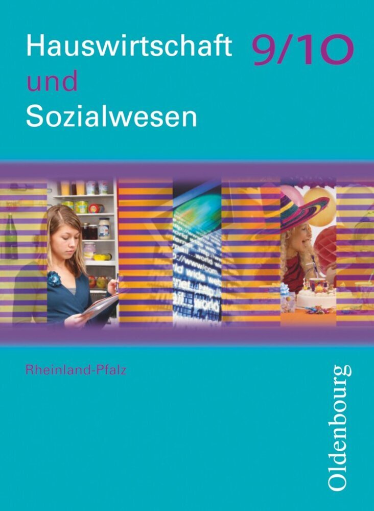 Hauswirtschaft und Sozialwesen - Rheinland-Pfalz - Ausgabe ab 2011 - 9./10. Schuljahr (Benjamin Apelojg)