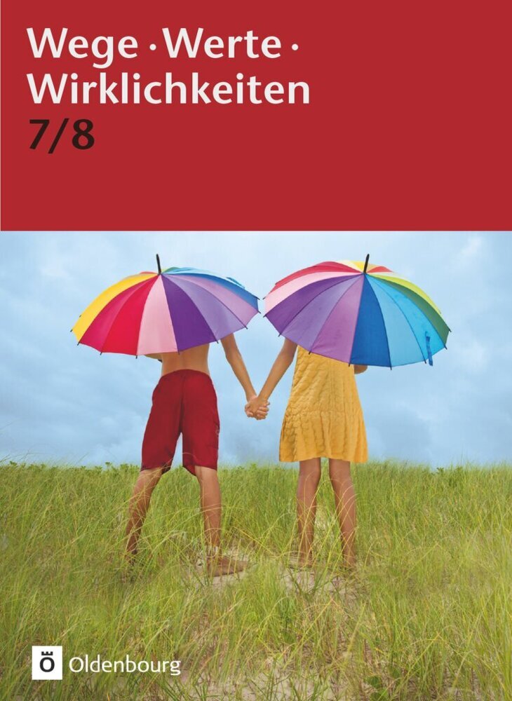 Wege. Werte. Wirklichkeiten - Allgemeine Ausgabe - 7./8. Schuljahr (Thorsten Schimschal)