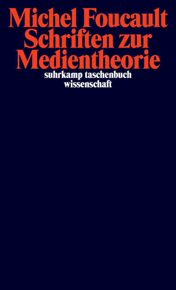 Schriften zur Medientheorie (Michel Foucault)