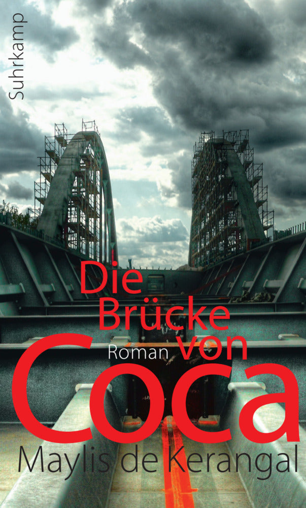 Die Brücke von Coca (Maylis De Kerangal)