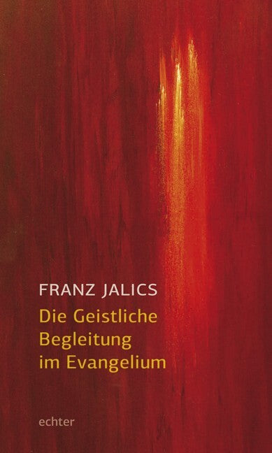 Die Geistliche Begleitung im Evangelium (Franz Jalics)