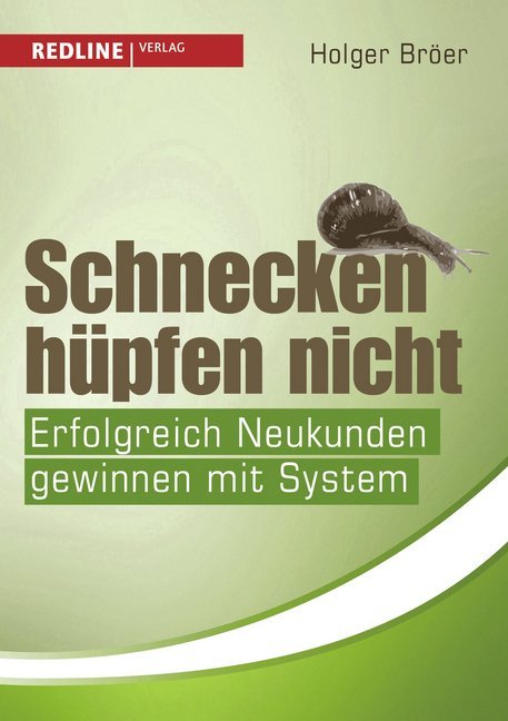 Schnecken hüpfen nicht (Holger Bröer)