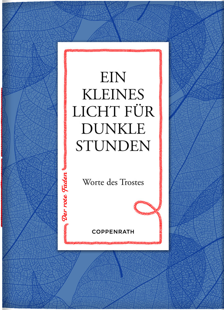 Ein kleines Licht für dunkle Stunden