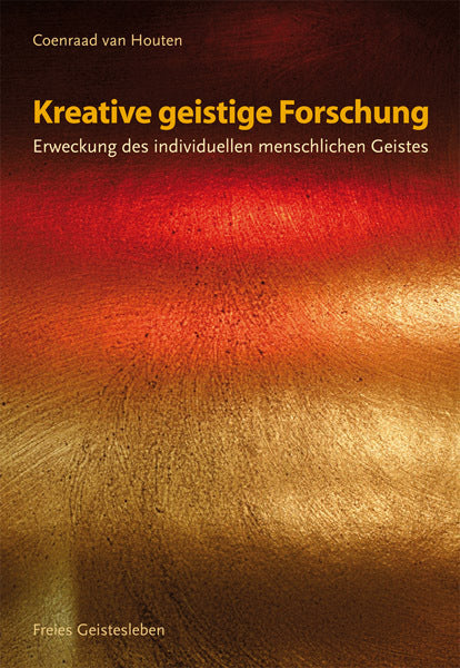 Kreative geistige Forschung (Coenraad Van Houten)