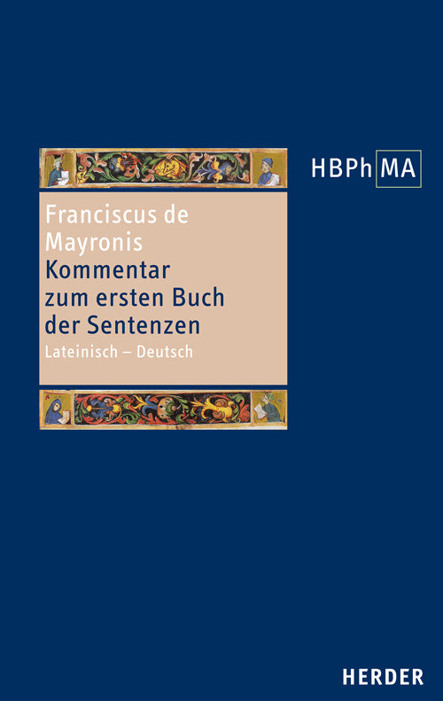 Herders Bibliothek der Philosophie des Mittelalters 2. Serie (Franciscus De Mayronis)