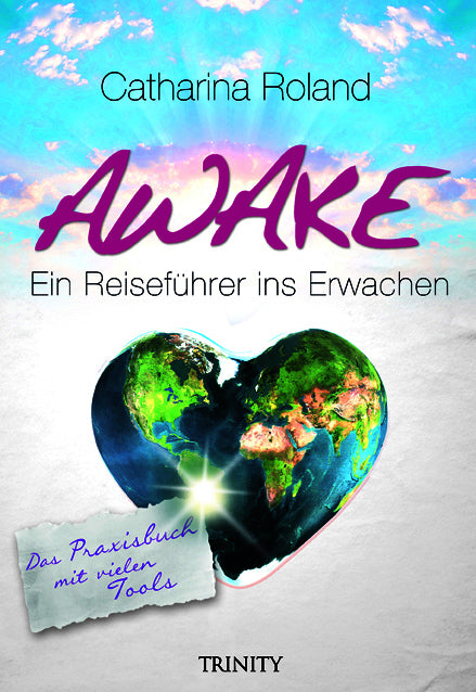 Awake - Ein Reiseführer ins Erwachen (Catharina Roland)