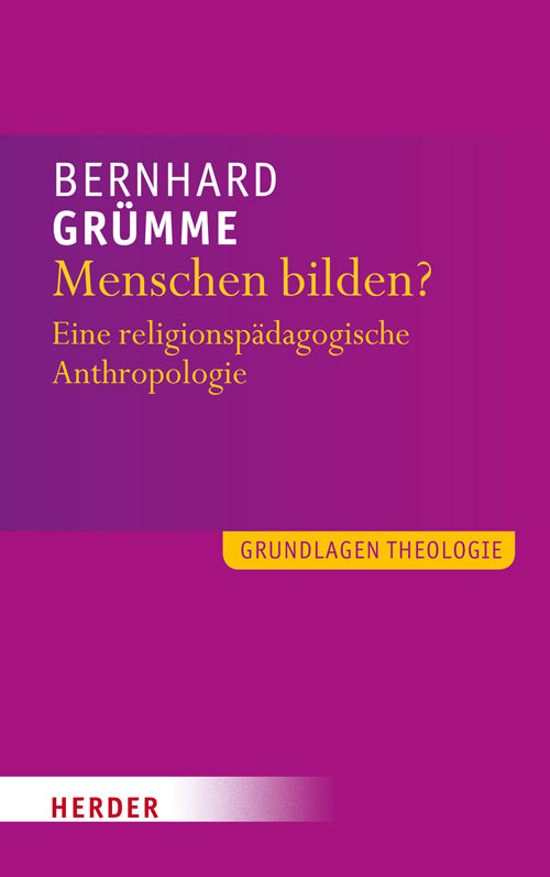 Grundlagen Theologie (Bernhard Grümme)