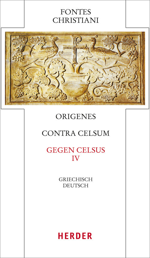 Fontes Christiani 4. Folge. Contra Celsum.Tl.4 (Origenes)