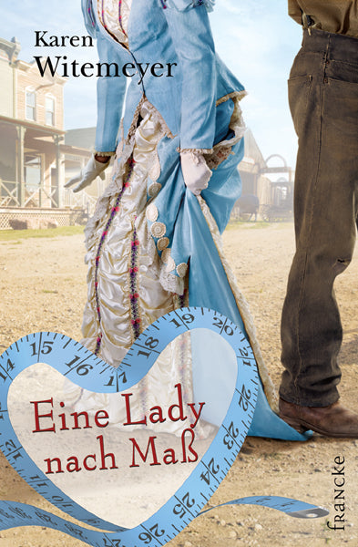 Eine Lady nach Maß (Karen Witemeyer)