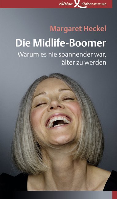 Die Midlife-Boomer (Margaret Heckel)