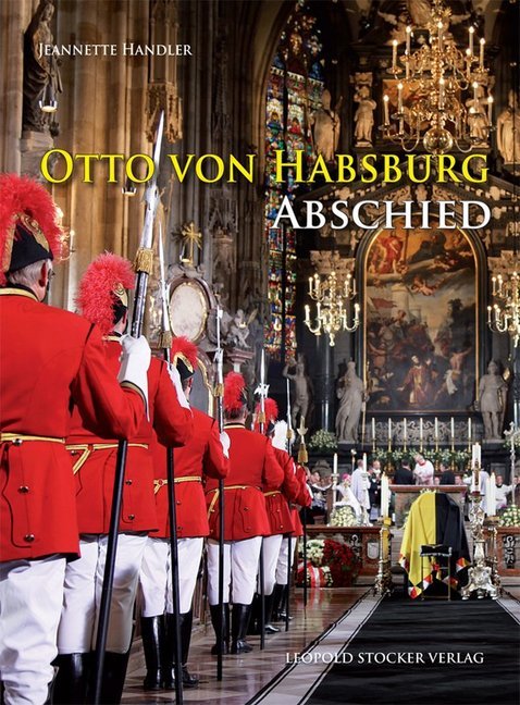 Otto von Habsburg - Abschied (Jeannette Handler)