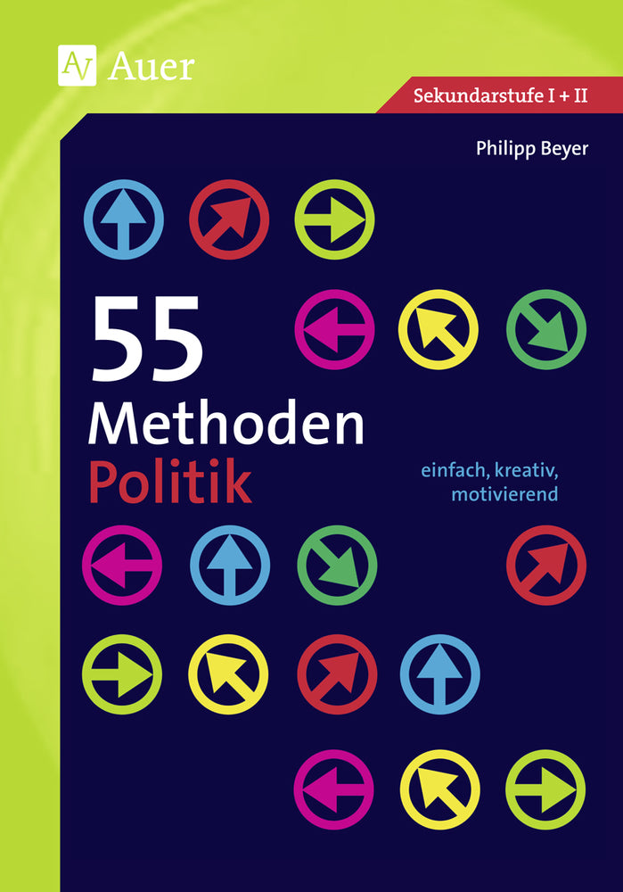 55 Methoden Politik (Philipp Beyer)