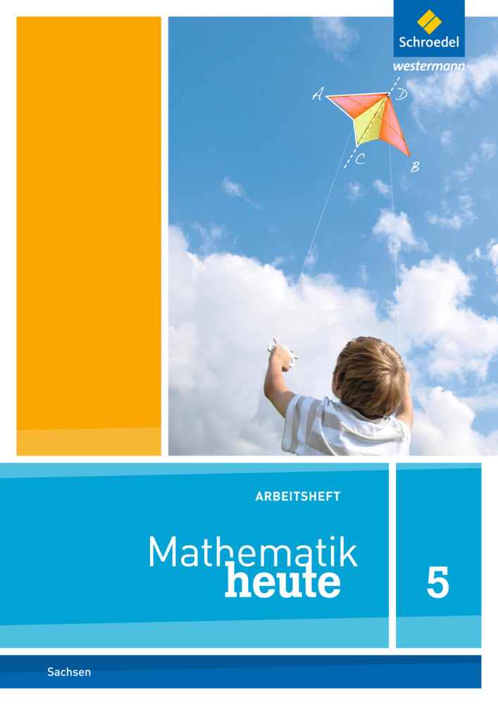Mathematik heute - Ausgabe 2012 für Sachsen