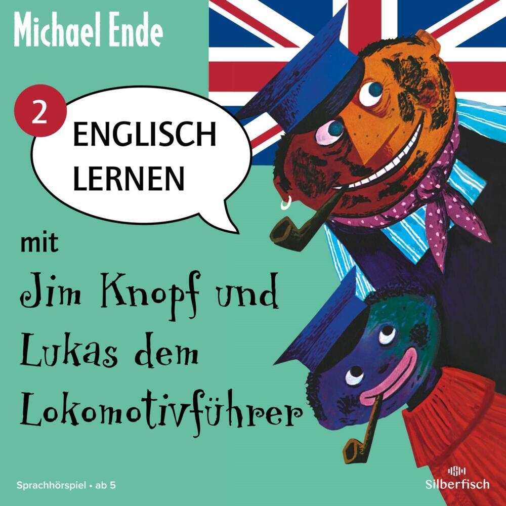 Englisch lernen mit Jim Knopf und Lukas dem Lokomotivführer - Teil 2.Tl.2, 1 Audio-CD (Michael Ende)